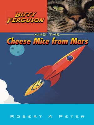 cover image of Biffy Ferguson and the Cheese Mice from Mars